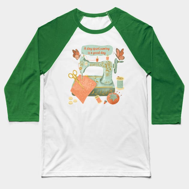 A Day Spent Sewing is a Good Day Baseball T-Shirt by SarahWIllustration